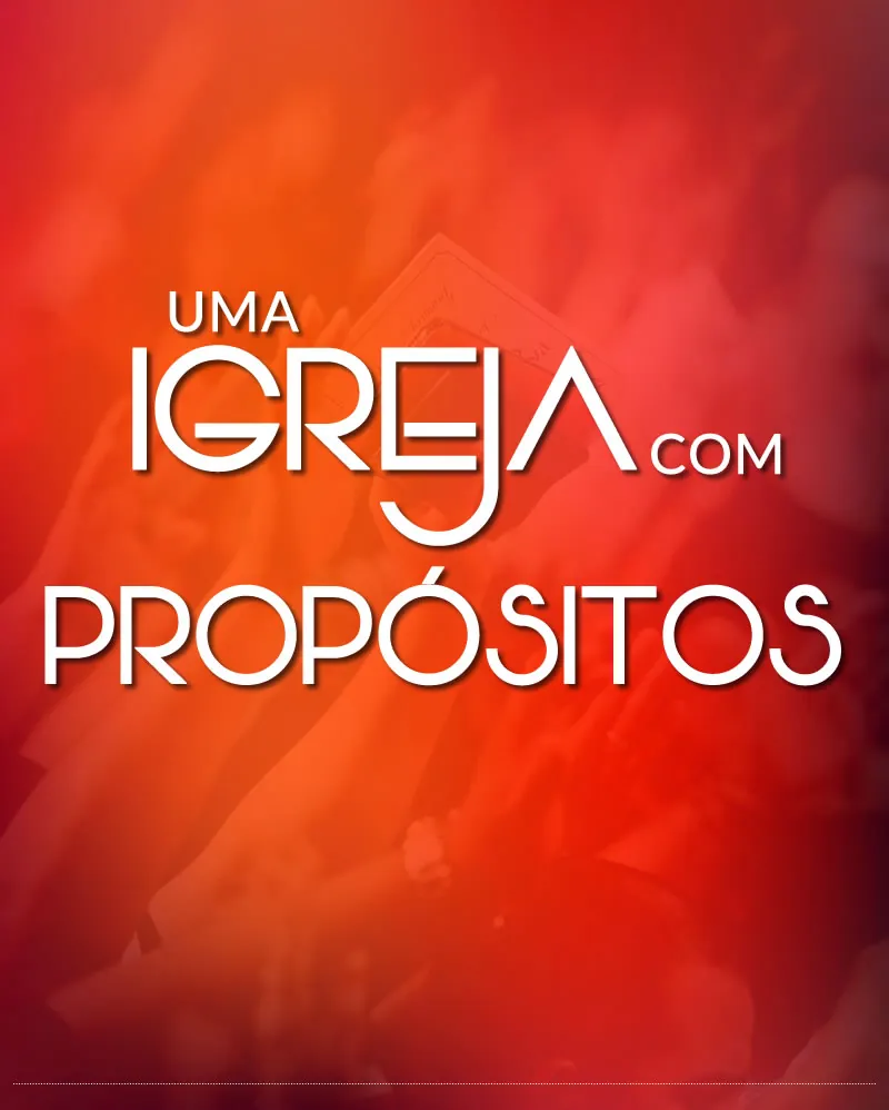 Uma igreja com propósitos